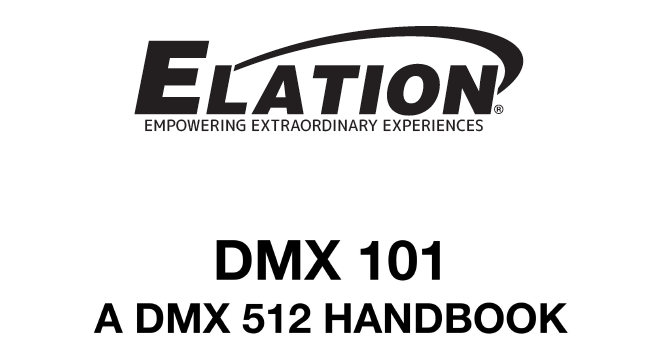 DMX 101: A DMX 512 Handbook