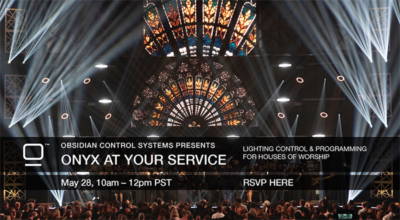Obsidian Control Systems presents ONYX at Your Service webinar, May 28