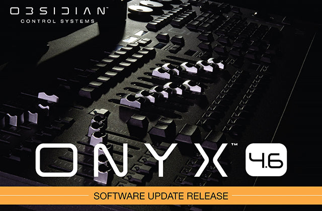 Obsidian Control Systems releases ONYX Version 4.6; announces new ONYX Keys and partnership with AtlaBase